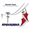 Nimekasirika - Nyandu Tozzy&Young Dee&Mr Blue