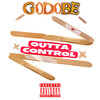 Outta Control (Explicit) - GODOBE