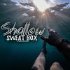 Shallow (Radio Edit) - Sweat Box