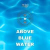 Above Blue Water - Ragi