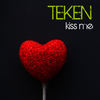 Kiss Me (Original Mix) - TÈken