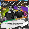 Alright Girl - Evoxx&Insert Coin