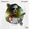 Nobody Move (Explicit) - Kingpen Slim&Mod Stoney