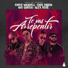 Te Vas a Arrepentir - Chris Wandell&Rafa Pabon&Nio Garcia&Alex Rose