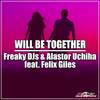 Will Be Together (Original Mix) - Felix Giles&Alastor Uchiha&Freaky DJs