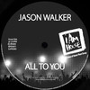 All To You (Glenn Friscia & Georgie Porgie Dub) - Jason Walker&Glenn Friscia&Georgie Porgie