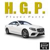 Player Party(feat. Poppy Khan, Danky Ducksta, Zone, Skee & Oakdale Boonce) (Explicit) - H.G.P.&Poppy Khan&Danky Ducksta&SKee&Oakdale Boonce&Zone