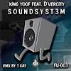 Soundsystem (T Kay Remix) - King Yoof&T Kay&D'vercity