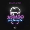 Sabado Por La Noche - LiL Xantos&Egon