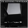 Te Quiero Testear (feat. el.mansilla & Dazza) (Explicit) - tieff&el.mansilla&Dazza