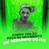 Corpo Violão / Foca no Movimento - MC Neguinho do ITR