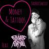 Money and Tattoos (Explicit) - Swiiif&Flowers for You