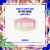 In The Dark (Afrik Remix Radio Edit) - Kiido&Afrik