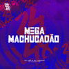 Mega da Machucação (Explicit) - DJ Kauan NK&Mc Pbó&Mc Lobinho
