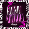 Eu Me Apeguei (Explicit) - DJ AZEVEDO ORIGINAL&Mc Gedai