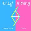Keep Moving - Rean&Vincy