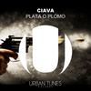 Plata O Plomo - Ciava