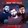 When Time Calls (Explicit) - Nobel&Ooozy_b&freddy drüber