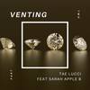 Venting 2 (Explicit) - Tae Lucci&Sarah Appleb