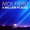 A Million Places (Original Mix|Explicit) - Nick Fiero