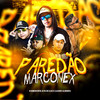 Paredão Marconex (Explicit) - MC Menor da Capital&MC ZS&Mc Pelé Da V.A