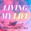 Living My Life(feat. Brieya May) - Alima&Brieya May