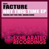 Not This Time (Original Mix) - Facture