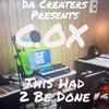 GRoWn Up As A YoUnG BuCk (feat. Mo BaCk WooDz) (Explicit) - C.OX DA CREATERS&Mo BaCk WooDz
