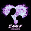 Catch on Fire - Zayah B