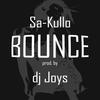 Bounce - Sa-Kullo&DJ Joys