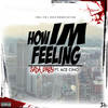 How Im Feeling(feat. Ace Cino) (Explicit) - Ace Cino&SadaBaby|