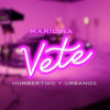 Vete - Humbertiko y Urbanos&Marilina