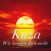 Wir kennen dich nicht - Kuza