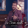 Sa T’Kom Dasht - Arber Mavraj