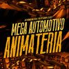 Mega Automotivo Antimateria (Explicit) - DJ GRZS&Phelippe amorim&Nan Oficial&mc miranda