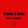 TAKE A BOW(feat. Ramosa) (Explicit) - Sky Rey&Ramosa