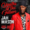 Youths of the Future - Jah Mason&Street Rockaz Family&Zion High Music