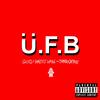 Ü.F.B (feat. Wasted Wayne & Capper Caffrey) (Explicit) - Shir0&Wasted Wayne&Capper Caffrey