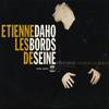 Les bords de Seine (En duo avec Astrud Gilberto) - Etienne Daho&Astrud Gilberto