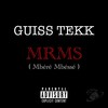 MRMS(Mbéré Mbéssé) (Explicit) - Guiss Tekk