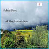 All That Matters Now - ROLLINGS-DERRY&Maribeth Derry&Matt Rollings