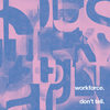 Don't Tell (Original Mix) - Workforce