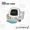 Power Core (Extended Mix) - Estiva