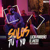 Solos Tú y Yo - Lucía Parreño&El Jhota