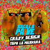 Sacala Pa Ve - Crazy Design&TOPO LA MASKARA&Isaury Yoel Madera Cruz&Juan Jose Brito Castillo