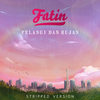 Pelangi dan Hujan(Stripped Version) - Fatin