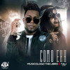 Como Ehh (Explicit) - Musicologo The Libro&Tali Goya