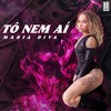 Tô Nem Aí - Ranking Records&Maria Diva