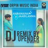 Andhamaina O Jaabilamma (DJ Upender AV Rockstar Remix) - Sravan Diamond