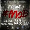 #mob (feat. Lil Rue, Joe Blow, Young Bossi, D-Rek & Calico Eklipz) - Lil Rue&Joe Blow&Young Bossi&D-Rex